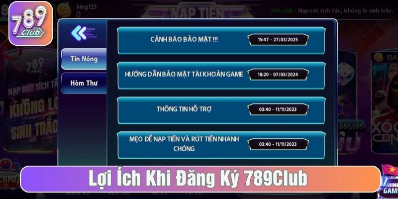 Đăng ký tài khoản 789Club mang lại nhiều ưu điểm