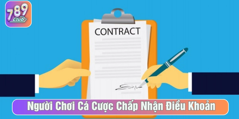 Người chơi tham gia cá cược chấp nhận điều khoản và điều kiện